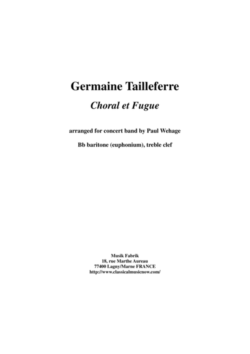 Germaine Tailleferre : Choral et Fugue, arranged for concert band by Paul Wehage - Bb baritone - tre