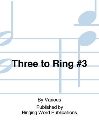 Three to Ring #3
