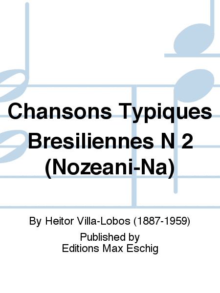 Chansons Typiques Bresiliennes N 2 (Nozeani-Na)