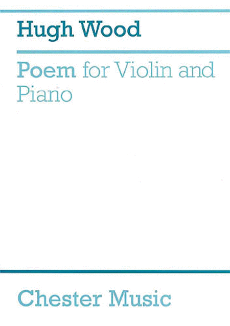 Hugh Wood: Poem For Violin And Piano