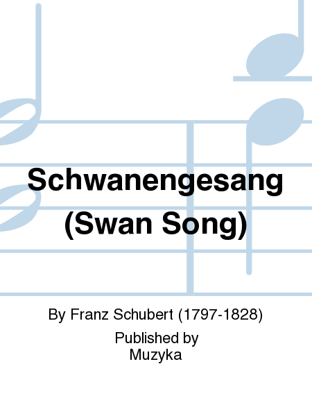 Schwanengesang (Swan Song)