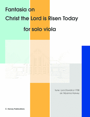 Fantasia on "Christ the Lord is Risen Today" for Solo Viola - an Easter Hymn
