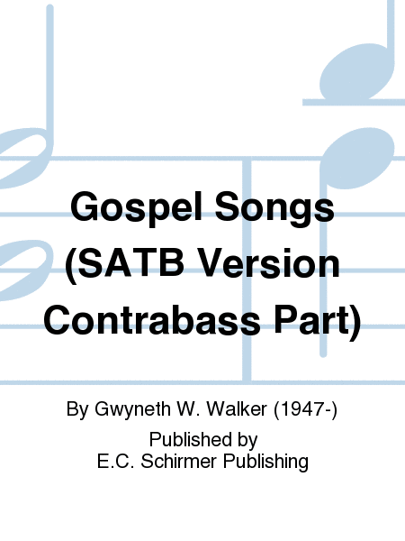Gospel Songs (SATB Version Contrabass Part)