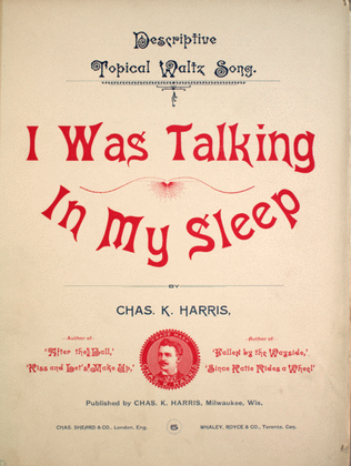 I Was Talking In My Sleep. Descriptive Topical Waltz Song