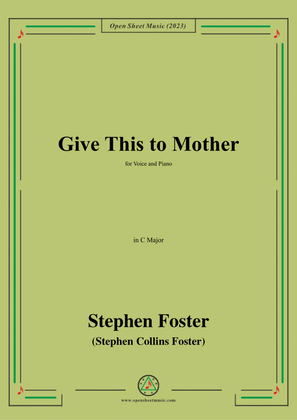 Book cover for S. Foster-Give This to Mother,in C Major