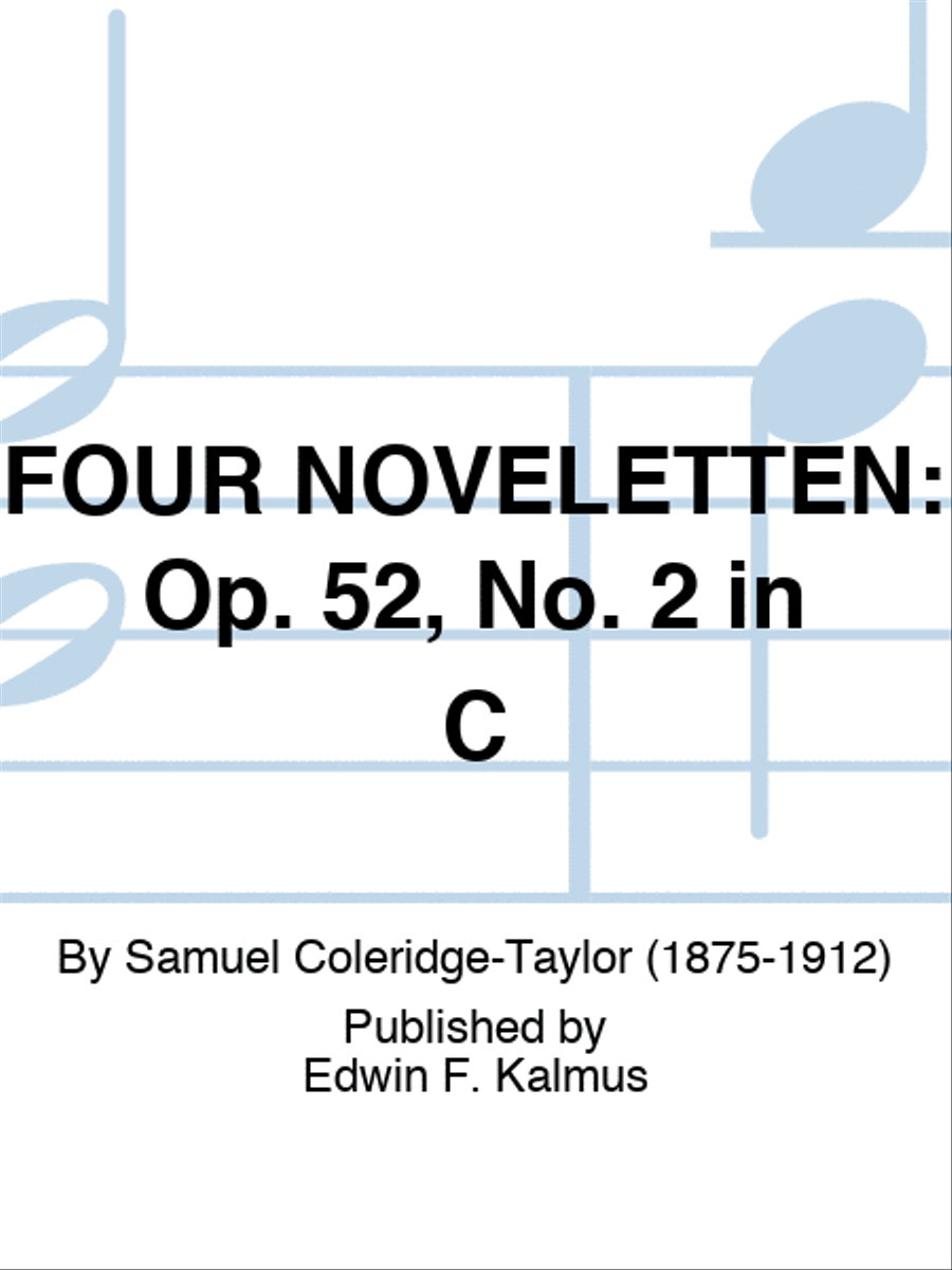 FOUR NOVELETTEN: Op. 52, No. 2 in C Score scores gallery preview page 1