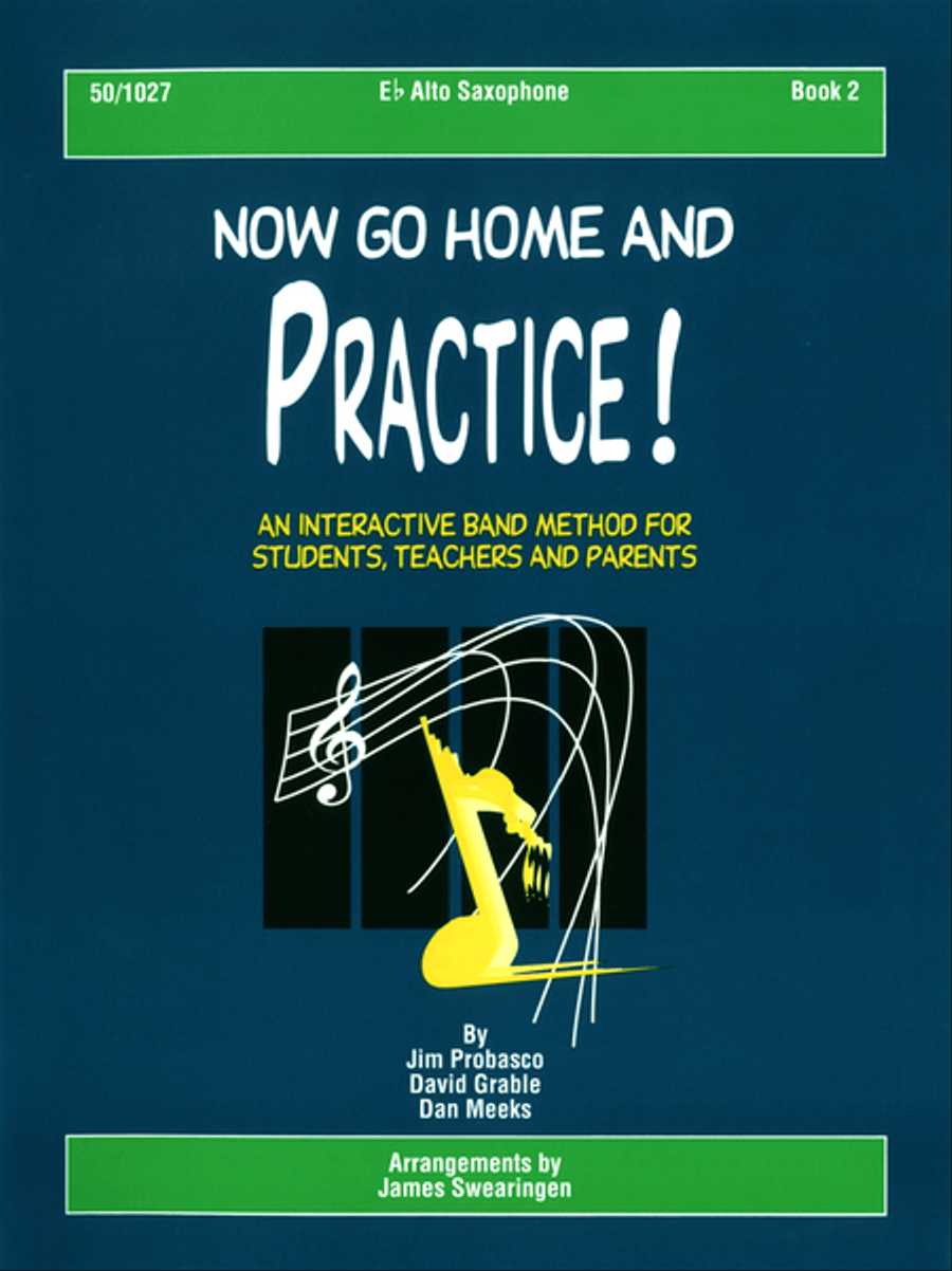 Now Go Home And Practice Book 2 Alto Sax by James Probasco Alto Saxophone - Sheet Music