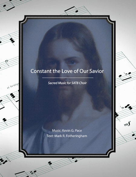 Constant the Love of Our Savior, sacred music for SATB Choir image number null