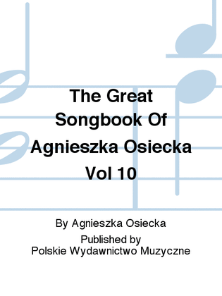 The Great Songbook Of Agnieszka Osiecka Vol 10
