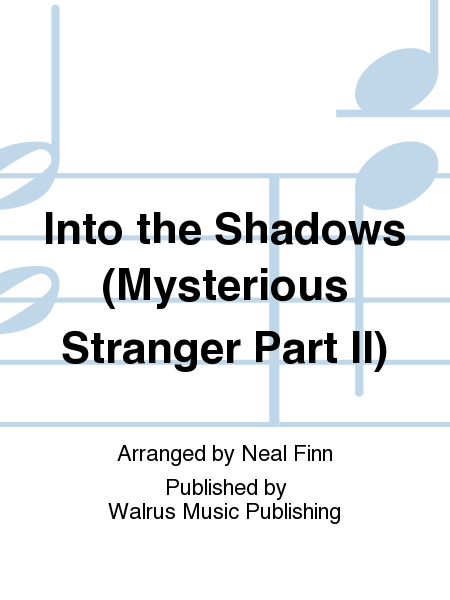 Into the Shadows (Mysterious Stranger Part II)