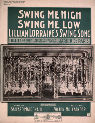 Swing Me High, Swing Me Low. Lillian Lorraine's Swing Song