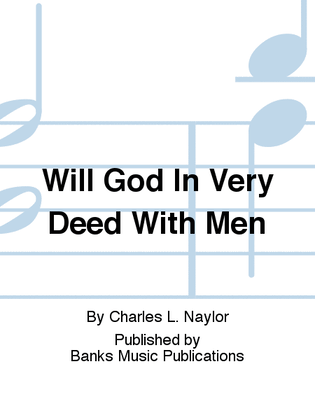 Will God In Very Deed With Men