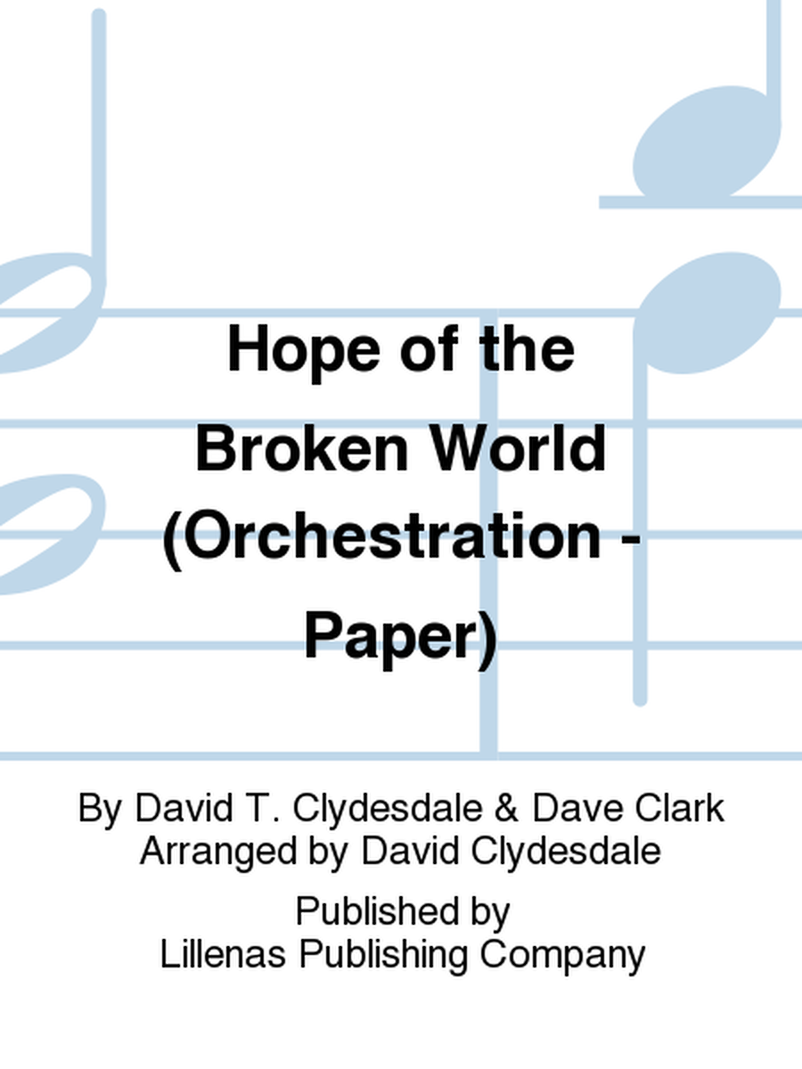 Hope of the Broken World (Orchestration - Paper)