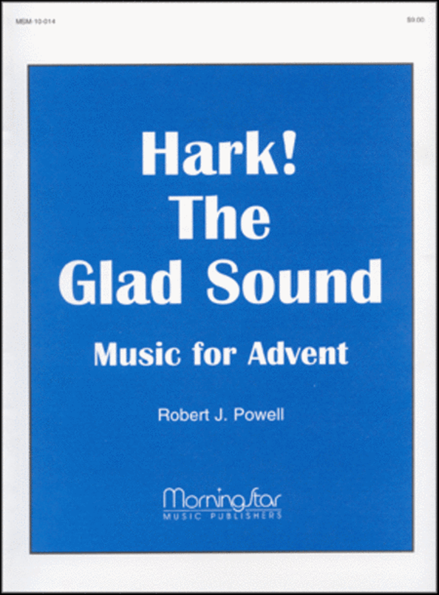 Hark! The Glad Sound - Music for Advent