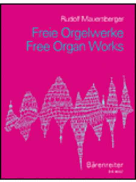 Free Organ Works. Introduction and Passacaglia in A minor - Prelude and Double Fugue in D minor - Introduction, Chaconne and Choral in E minor