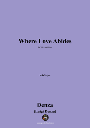 Denza-Where Love Abides,in D Major