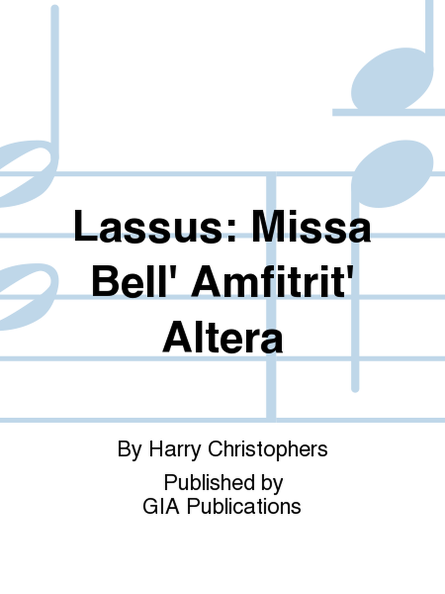 Lassus: Missa Bell' Amfitrit' Altera