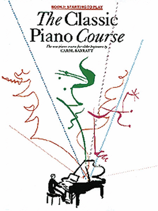 Book cover for The Classic Piano Course Book 1: Starting To Play