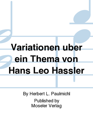 Variationen uber ein Thema von Hans Leo Hassler