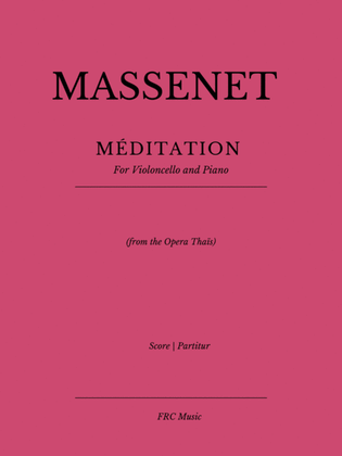 MÉDITATION - From the Opera Thaïs (for Violoncello and Piano accompaniment)