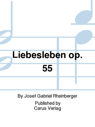 Book cover for Liebesleben op. 55