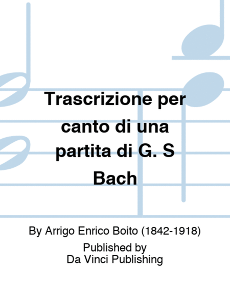 Trascrizione per canto di una partita di G. S Bach