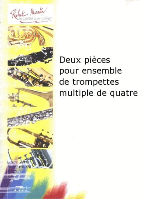 Deux pieces pour ensemble de trompettes multiple de quatre