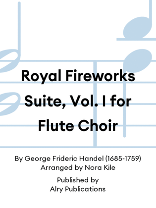Royal Fireworks Suite, Vol. I for Flute Choir