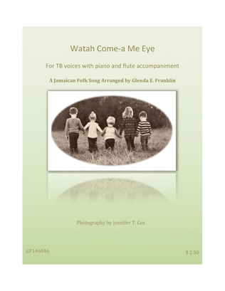 Watah Come-a Me Eye
