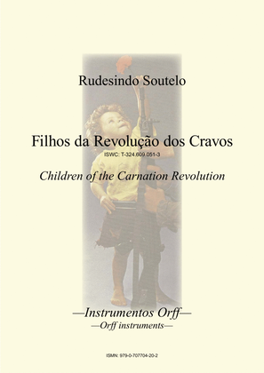 Filhos da Revolução dos Cravos / Children of the Carnation Revolution (Orff Inst.)