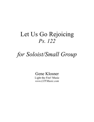 Let Us Go Rejoicing (Ps. 122) [Soloist/Small Group]