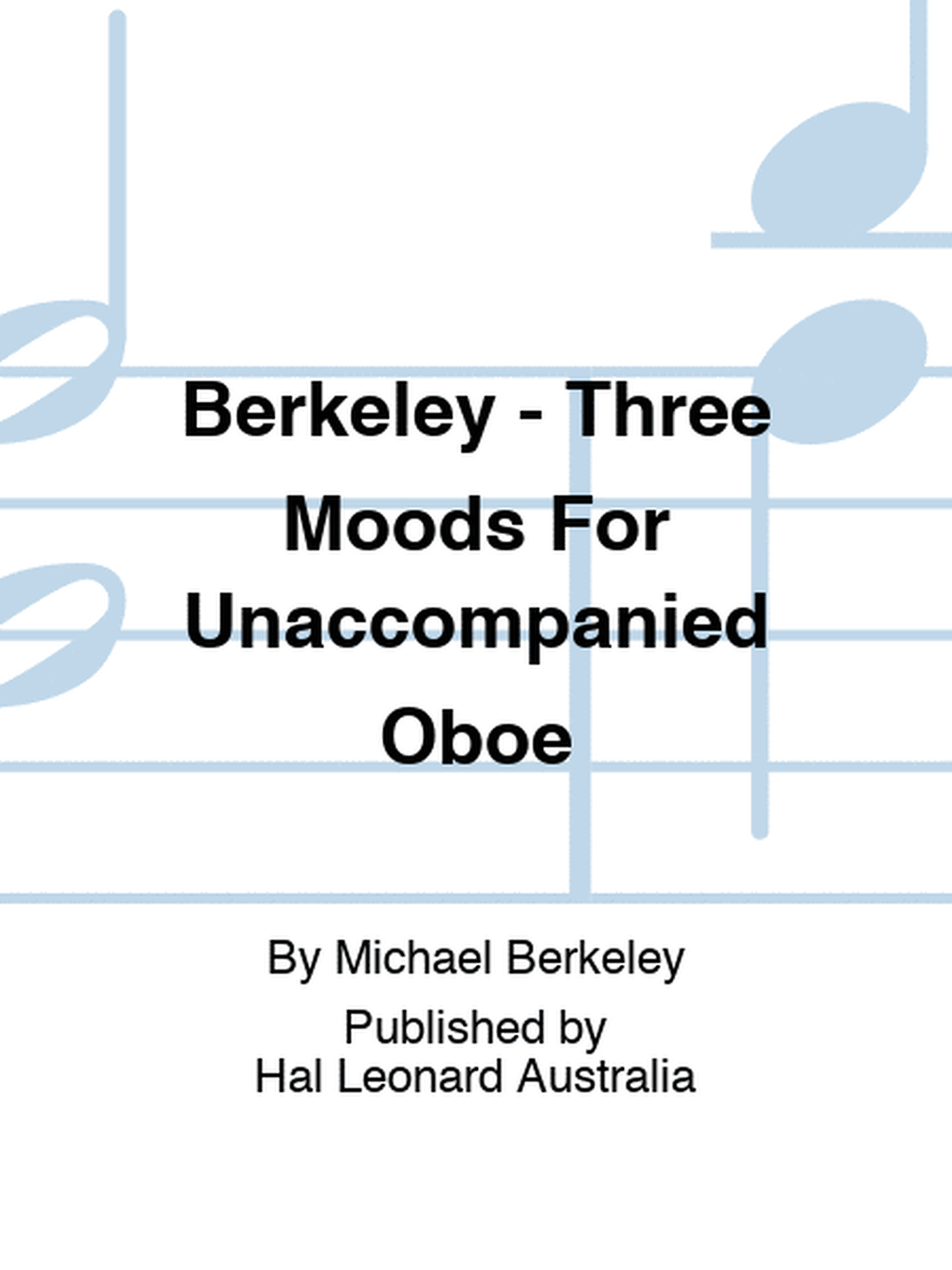 Berkeley - Three Moods For Unaccompanied Oboe