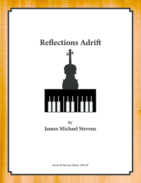 Reflections Adrift - Violin & Piano by James Michael Stevens Violin Solo - Digital Sheet Music