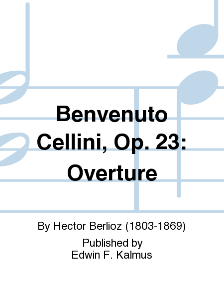 Benvenuto Cellini, Op. 23: Overture