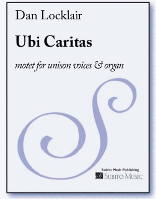Ubi Caritas (Where Affection and Love Abide) motet