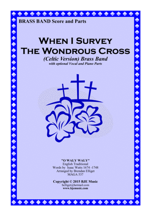 When I Survey The Wondrous Cross (Celtic Version) Brass Band