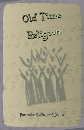 Book cover for Old Time Religion, Gospel Song for Cello and Piano