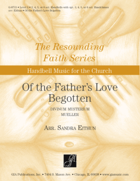 Of the Father's Love Begotten - Handbells
