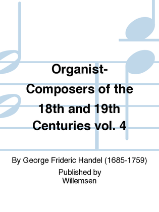 Book cover for Organist-Composers of the 18th and 19th Centuries vol. 4