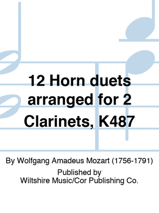 12 Horn duets arranged for 2 Clarinets, K487