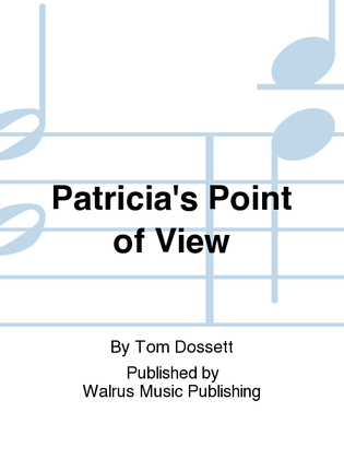 Patricia's Point of View