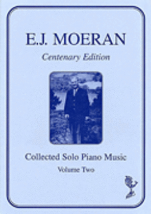 Book cover for E.J. Moeran: Collected Solo Piano Music - Volume Two
