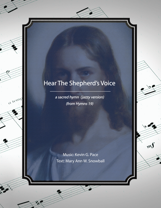 Hear The Shepherd's Voice, a jazzy, sacred hymn