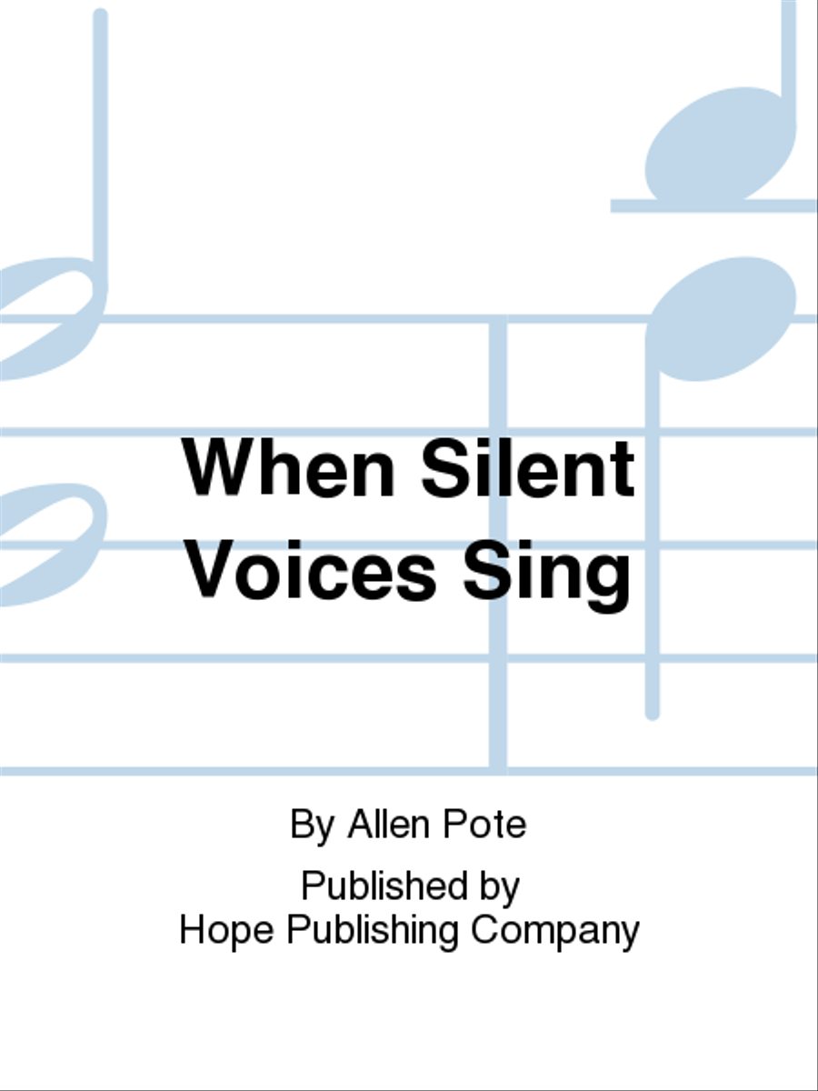 When Silent Voices Sing When Silent Voices Sing 4-Part scores gallery preview page 1