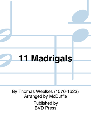 11 Madrigals