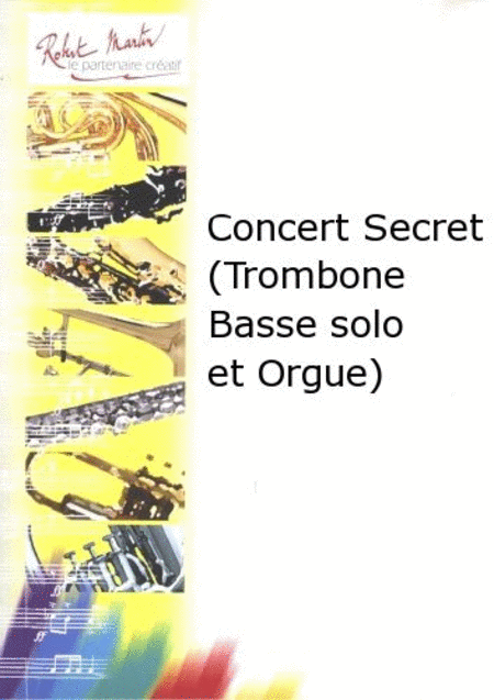 Concert secret (trombone basse solo et orgue)