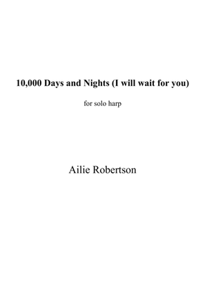 10,000 Days and Nights