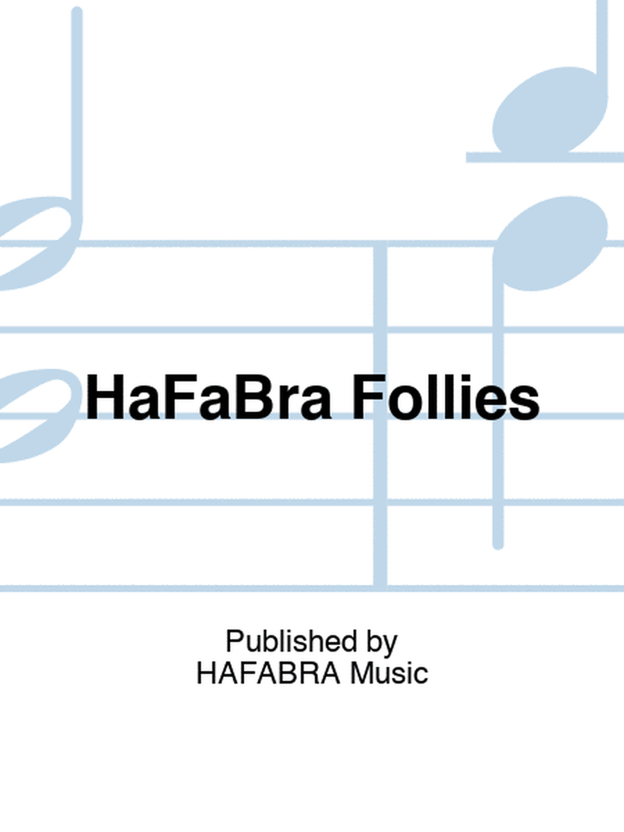 HaFaBra Follies