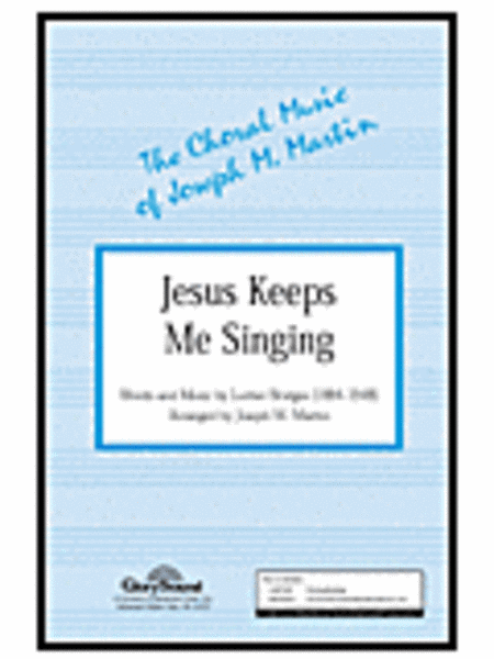 Jesus Keeps Me Singing