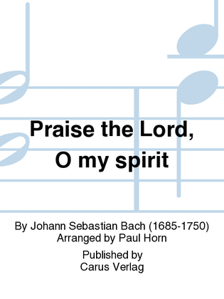 Book cover for Praise the Lord, O my spirit (Lobe den Herrn, o meine Seele)